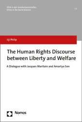 book The Human Rights Discourse between Liberty and Welfare: A Dialogue with Jacques Maritain and Amartya Sen