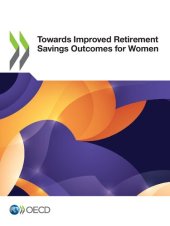 book TOWARDS IMPROVED RETIREMENT SAVINGS OUTCOMES FOR WOMEN