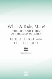 book What a Ride, Mate!: the Life and Times of the Mad Butcher