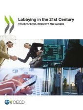 book LOBBYING IN THE 21ST CENTURY : transparency, integrity and access.