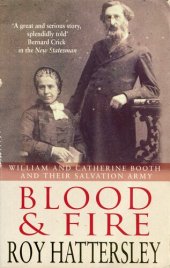 book Blood and Fire : William and Catherine Booth and the Salvation Army