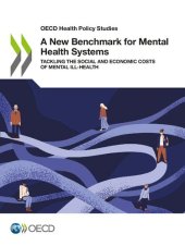 book NEW BENCHMARK FOR MENTAL HEALTH SYSTEMS : tackling the social and economic costs of mental ill-health.