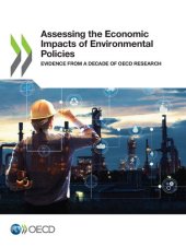 book ASSESSING THE ECONOMIC IMPACTS OF ENVIRONMENTAL POLICIES : evidence from a decade of oecd research.