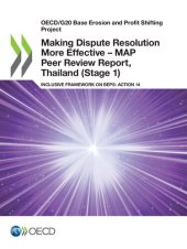 book OECD/G20 BASE EROSION AND PROFIT SHIFTING PROJECT : making dispute resolution more effective map... peer review report, thailand stage 1 inclusive fra.