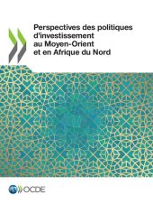 book PERSPECTIVES DES POLITIQUES D'INVESTISSEMENT AU MOYEN-ORIENT ET EN AFRIQUE DU NORD.