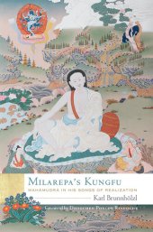 book Milarepa's Kungfu: Mahamudra in His Songs of Realization