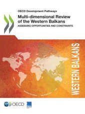 book MULTI-DIMENSIONAL REVIEW OF THE WESTERN BALKANS : assessing opportunities and constraints.