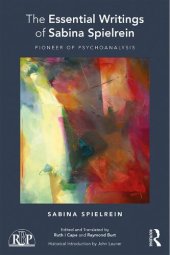 book The Essential Writings of Sabina Spielrein: Pioneer of Psychoanalysis