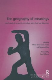 book The Geography of Meanings: Psychoanalytic Perspectives on Place, Space, Land, and Dislocation