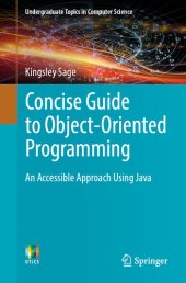 book Concise Guide to Object-Oriented Programming: An Accessible Approach Using Java (Undergraduate Topics in Computer Science)