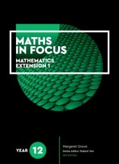 book Maths in focus : mathematics extension 1, Year 12