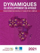 book DYNAMIQUES DU DVELOPPEMENT EN AFRIQUE 2021 : transformation digitale et qualit de l'emploi.