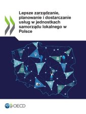 book LEPSZE ZARZADZANIE, PLANOWANIE I DOSTARCZANIE USLUG W JEDNOSTKACH SAMORZADU LOKALNEGO W POLSCE.