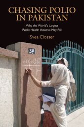 book Chasing Polio in Pakistan: Why the World's Largest Public Health Initiative May Fail