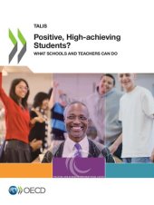 book TALIS Positive, High-achieving Students? What Schools and Teachers Can Do