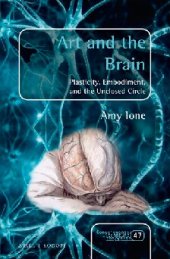 book Art and the Brain: Plasticity, Embodiment, and the Unclosed Circle