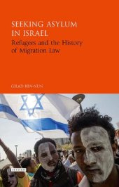 book Seeking Asylum in Israel: Refugees and the History of Migration Law