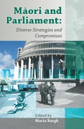 book Maori and Parliament: Diverse Strategies and Compromises