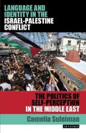 book Language and Identity in the Israel-Palestine Conflict: The Politics of Self-Perception in the Middle East