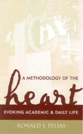 book A Methodology of the Heart: Evoking Academic and Daily Life