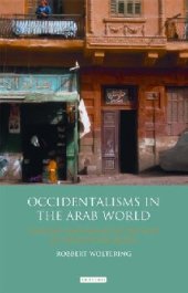 book Occidentalisms in the Arab World: Ideology and Images of the West in the Egyptian Media