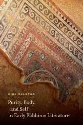 book Purity, Body, and Self in Early Rabbinic Literature