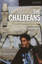 book The Chaldeans: Politics and Identity in Iraq and the American Diaspora