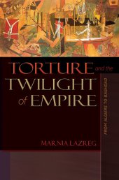 book Torture and the Twilight of Empire