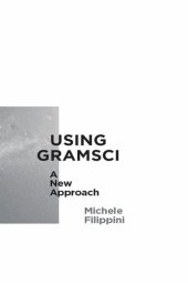 book Using Gramsci: A New Approach (Reading Gramsci)