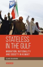 book Stateless in the Gulf: Migration, Nationality and Society in Kuwait