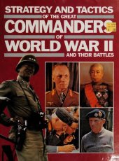 book Strategy and tactics of the great commanders of world war ll and their battles