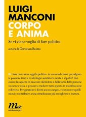 book Corpo e anima. Se vi viene voglia di fare politica