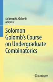 book Solomon Golomb’s Course on Undergraduate Combinatorics