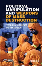 book Political Manipulation and Weapons of Mass Destruction: Terrorism, Influence and Persuasion