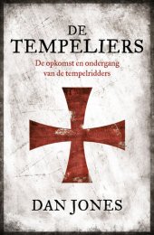 book De Tempeliers: De opkomst en ondergang van de tempelridders (Dutch Edition)