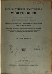 book Hieroglyphisch-demotisches Wörterbuch, enthaltend in wissenschaftlicher Anordnung die gebräuchlichsten Wörter und Gruppen der heiligen und der Volks-Sprache und Schrift der alten Ägypter