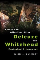 book Affect and Attention After Deleuze and Whitehead: Ecological Attunement