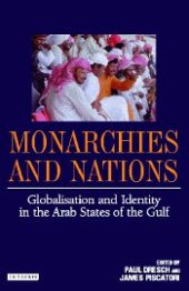 book Monarchies and Nations: Globalisation and Identity in the Arab States of the Gulf