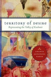 book Territory of Desire: Representing the Valley of Kashmir