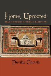 book Home, Uprooted: Oral Histories of India's Partition