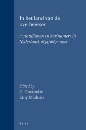 book In het land van de overheerser II: Antillianen en Surinamers in Nederland, 1634/1667-1954