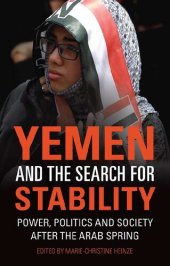 book Yemen and the Search for Stability: Power, Politics and Society After the Arab Spring