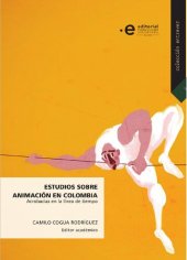 book Estudios sobre animación en Colombia: Acrobacias en la linea de tiempo