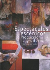 book Espectáculos escénicos: producción y difusión