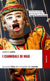 book I cannibali di Mao. La nuova Cina alla conquista del mondo