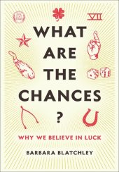 book What Are the Chances?: Why We Believe in Luck