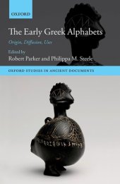 book The Early Greek Alphabets: Origin, Diffusion, Uses