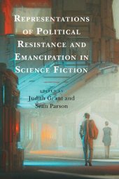 book Representations of Political Resistance and Emancipation in Science Fiction