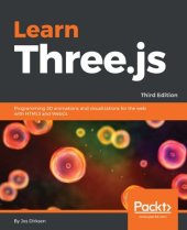 book Learning Three.js : programming 3D animations and visualizations for the web with HTML5 and WebGL