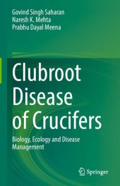 book Clubroot Disease of Crucifers: Biology, Ecology and Disease Management